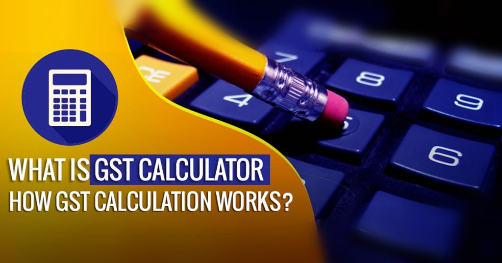 Online GST Calculator in India, GST Calculation Formula with Example