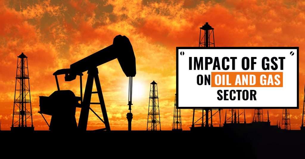 impact-of-gst-tax-structure-on-oil-and-gas-sector-in-india