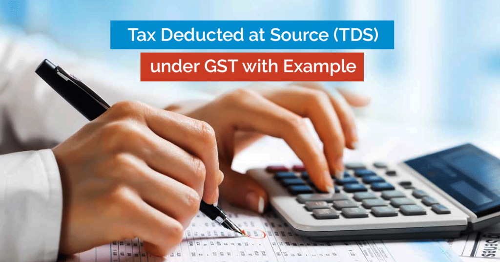 Tax Deducted At Source Tds Under Gst Taxgyata Hot Sex Picture 8958